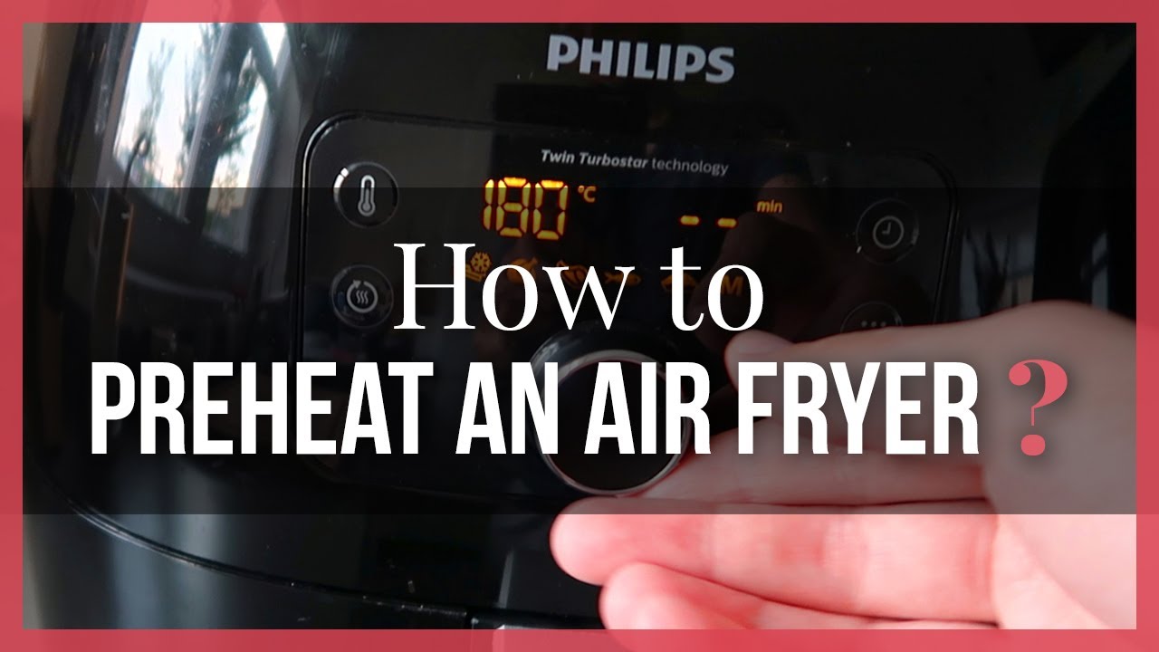 How to Preheat Air Fryer
