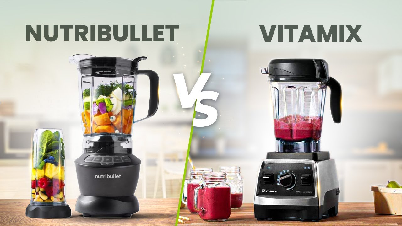 Nutribullet vs Vitamix